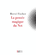 Pensée magique du net (La)